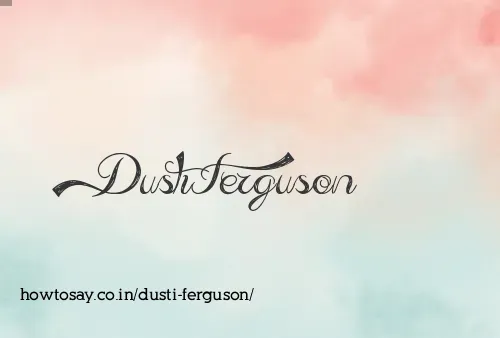 Dusti Ferguson