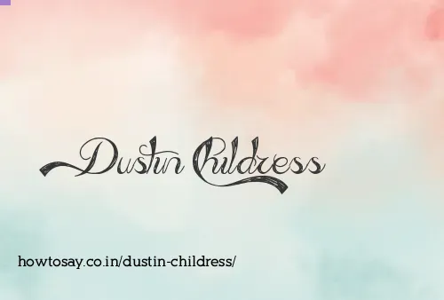 Dustin Childress