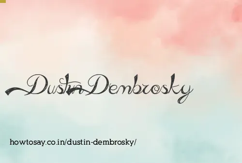 Dustin Dembrosky