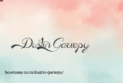 Dustin Gariepy