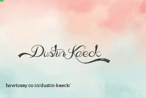 Dustin Kaeck