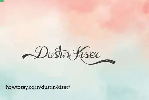 Dustin Kiser