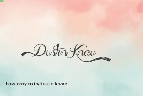 Dustin Knau
