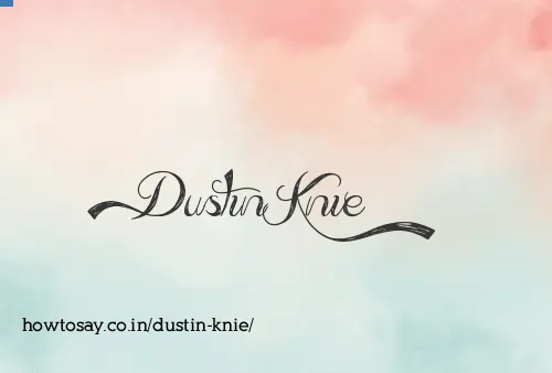 Dustin Knie