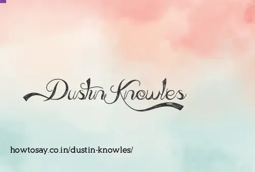 Dustin Knowles
