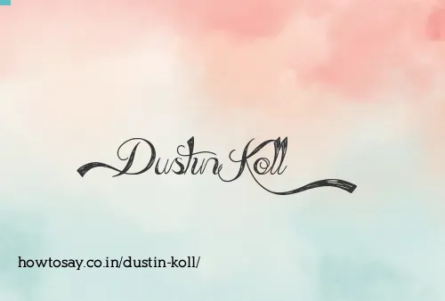 Dustin Koll