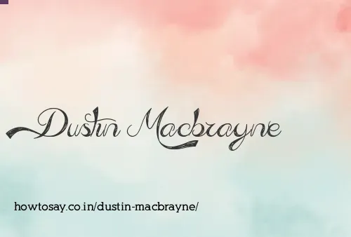 Dustin Macbrayne