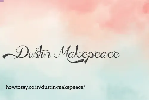 Dustin Makepeace