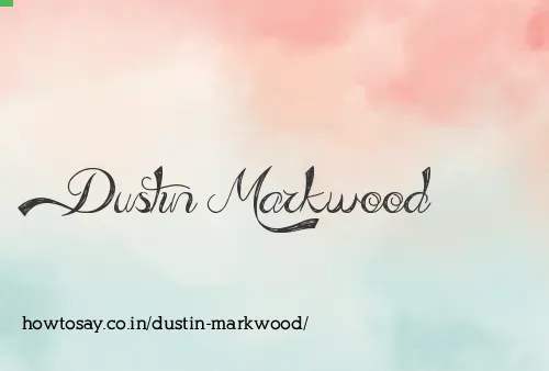 Dustin Markwood