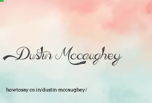 Dustin Mccaughey