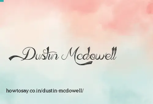 Dustin Mcdowell