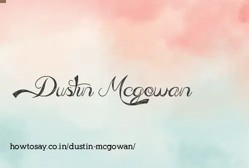 Dustin Mcgowan