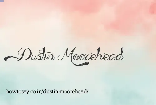 Dustin Moorehead