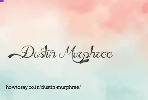 Dustin Murphree