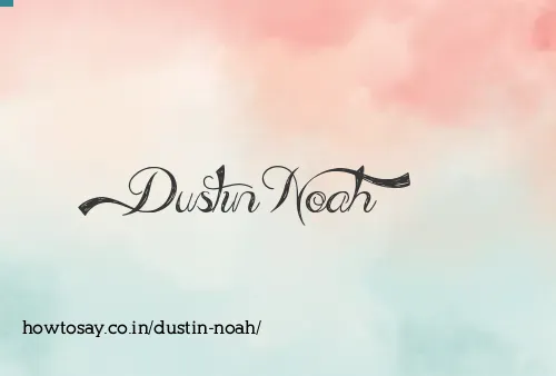 Dustin Noah