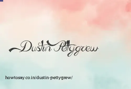 Dustin Pettygrew