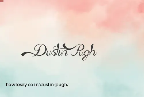 Dustin Pugh