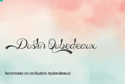 Dustin Qubedeaux