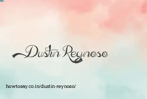 Dustin Reynoso