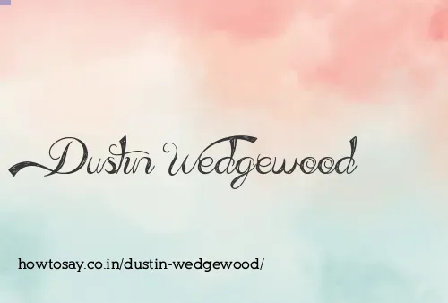 Dustin Wedgewood