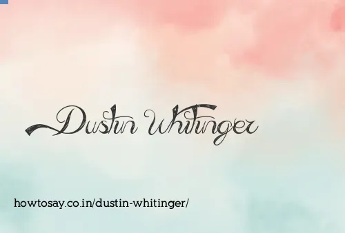 Dustin Whitinger