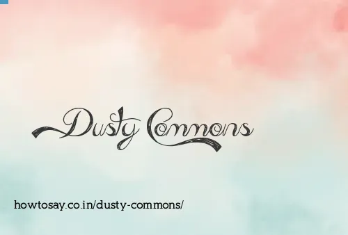 Dusty Commons