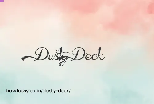 Dusty Deck