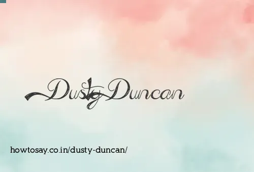 Dusty Duncan