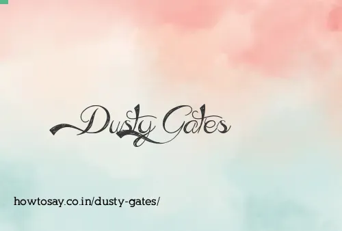 Dusty Gates
