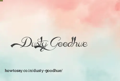 Dusty Goodhue