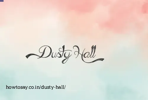 Dusty Hall