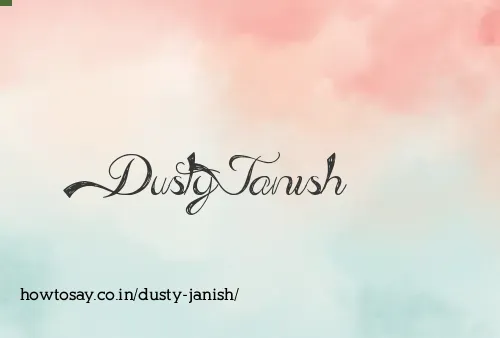 Dusty Janish