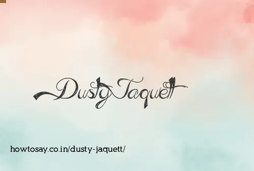 Dusty Jaquett