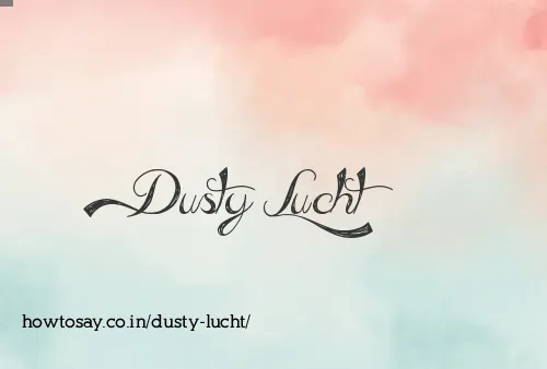 Dusty Lucht