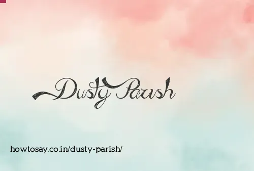 Dusty Parish
