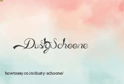 Dusty Schoone