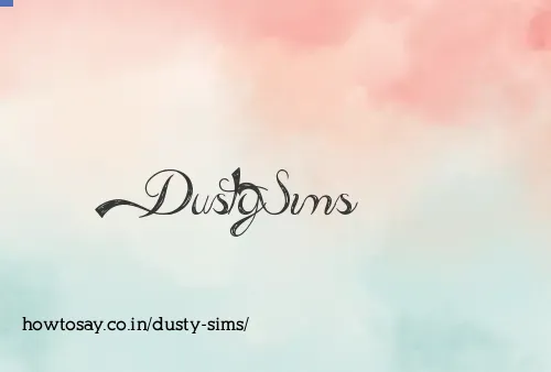 Dusty Sims