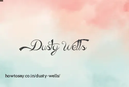 Dusty Wells