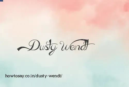 Dusty Wendt