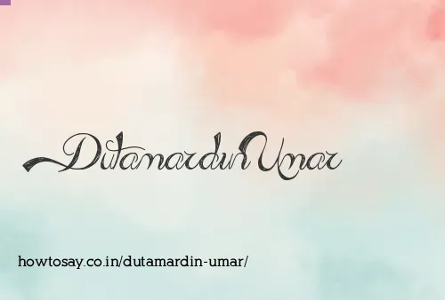 Dutamardin Umar