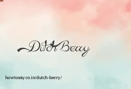 Dutch Berry
