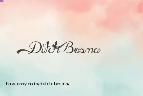 Dutch Bosma