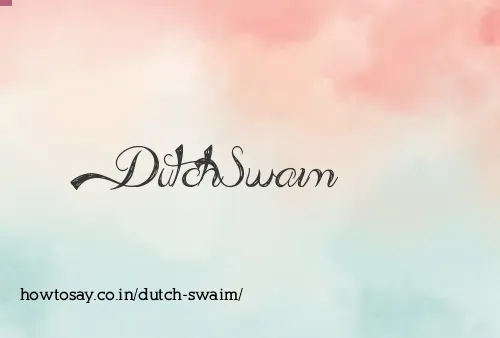 Dutch Swaim
