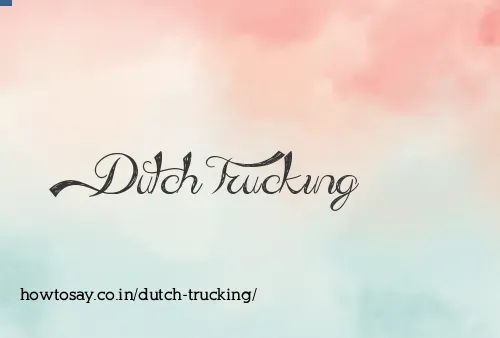 Dutch Trucking
