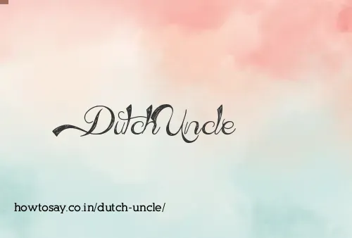 Dutch Uncle