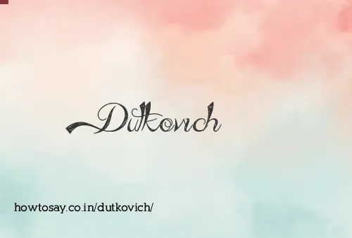 Dutkovich