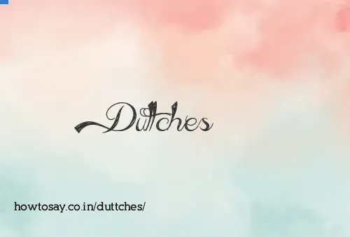 Duttches