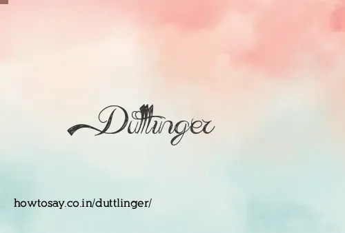 Duttlinger