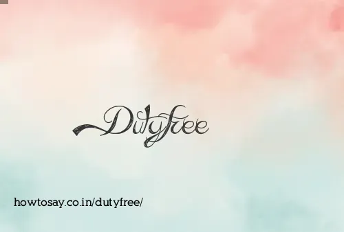 Dutyfree