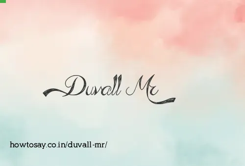 Duvall Mr